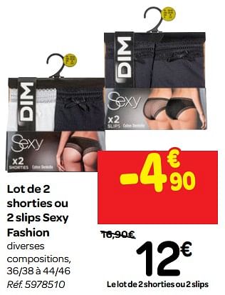 Promotions Lot de 2 shorties ou 2 slips sexy fashion - Dim - Valide de 26/09/2018 à 08/10/2018 chez Carrefour