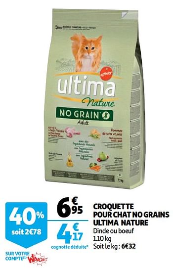 Promotion Auchan Ronq Croquette Pour Chat No Grains Ultima Nature Ultima Nature Animaux Accessoires Valide Jusqua 4 Promobutler