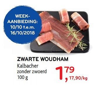 Promotions Zwarte woudham - Produit maison - Alvo - Valide de 10/10/2018 à 16/10/2018 chez Alvo