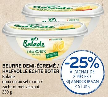 Promoties Beurre demi-écremé - Balade - Geldig van 10/10/2018 tot 23/10/2018 bij Alvo