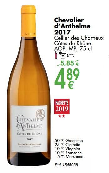 Promoties Chevalier d`anthelme 2017 cellier des chartreux côtes du rhône - Witte wijnen - Geldig van 02/10/2018 tot 29/10/2018 bij Cora
