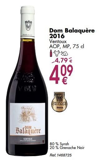 Promoties Dom balaquère 2016 ventoux - Rode wijnen - Geldig van 02/10/2018 tot 29/10/2018 bij Cora