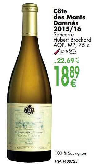 Promotions Côte des monts damnés 2015-16 sancerre hubert brochard - Vins blancs - Valide de 02/10/2018 à 29/10/2018 chez Cora