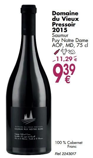 Promoties Domaine du vieux pressoir 2015 saumur puy notre dame - Rode wijnen - Geldig van 02/10/2018 tot 29/10/2018 bij Cora