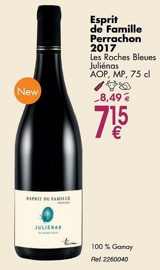Promotions Esprit de famille perrachon 2017 les roches bleues juliénas - Vins rouges - Valide de 02/10/2018 à 29/10/2018 chez Cora