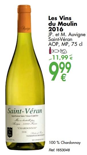 Promotions Les vins du moulin 2016 jp. et m. auvigne saint-véran - Vins blancs - Valide de 02/10/2018 à 29/10/2018 chez Cora