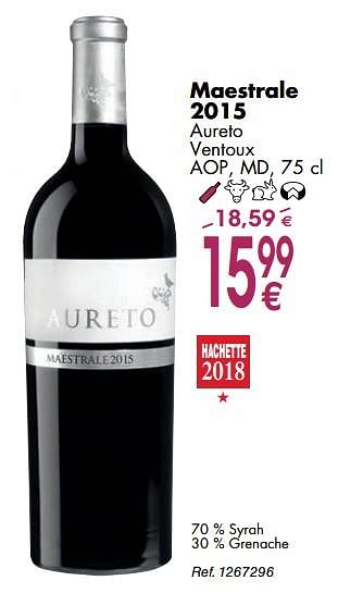 Promotions Maestrale 2015 aureto ventoux - Vins rouges - Valide de 02/10/2018 à 29/10/2018 chez Cora