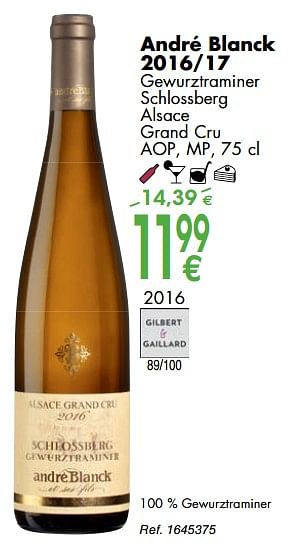 Promotions André blanck 2016-17 gewurztraminer schlossberg alsace grand cru - Vins blancs - Valide de 02/10/2018 à 29/10/2018 chez Cora