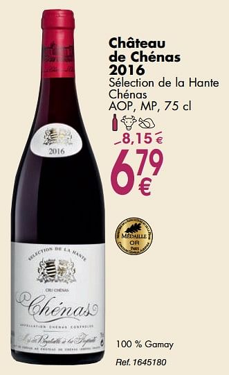 Promotions Château de chénas 2016 sélection de la hante chénas - Vins rouges - Valide de 02/10/2018 à 29/10/2018 chez Cora