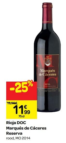 Promoties Rioja doc marqués de cáceres reserva - Rode wijnen - Geldig van 26/09/2018 tot 23/10/2018 bij Carrefour