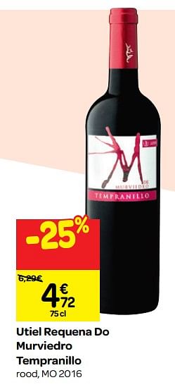 Promoties Utiel requena do murviedro tempranillo - Rode wijnen - Geldig van 26/09/2018 tot 23/10/2018 bij Carrefour