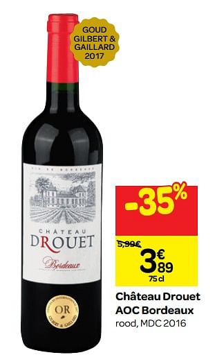Promoties Château drouet aoc bordeaux rood, mdc 2016 - Rode wijnen - Geldig van 26/09/2018 tot 23/10/2018 bij Carrefour