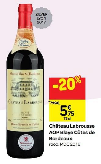 Promotions Château labrousse aop blaye côtes de bordeaux rood, mdc 2016 - Vins rouges - Valide de 26/09/2018 à 23/10/2018 chez Carrefour