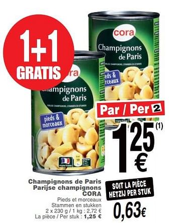 Promoties Champignons de paris parijse champignons cora - Huismerk - Cora - Geldig van 09/10/2018 tot 15/10/2018 bij Cora