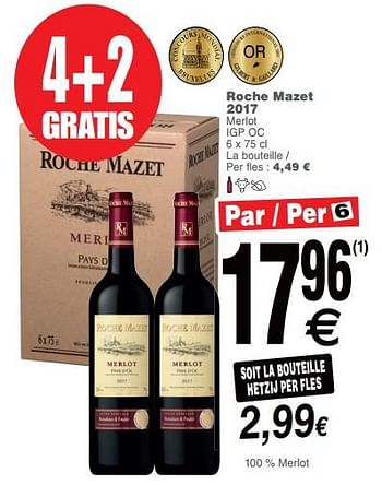 Promotions Roche mazet 2017 merlot igp oc - Vins rouges - Valide de 09/10/2018 à 15/10/2018 chez Cora