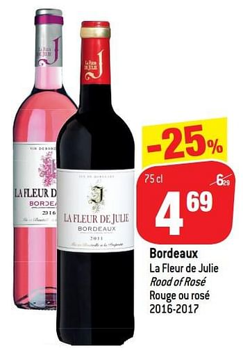 Promoties Bordeaux la fleur de julie rood of rosé rouge ou rosé 2016-2017 - Rode wijnen - Geldig van 10/10/2018 tot 16/10/2018 bij Match