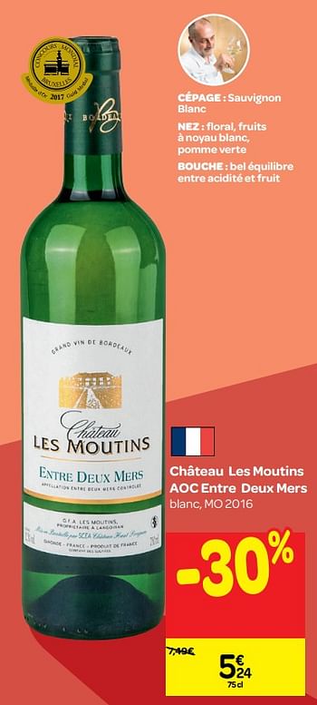 Promotions Château les moutins aoc entre deux mers blanc, mo 2016 - Vins blancs - Valide de 26/09/2018 à 23/10/2018 chez Carrefour