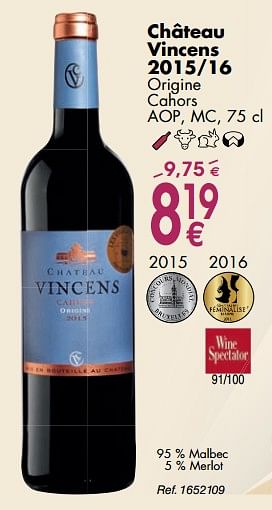Promoties Château vincens 2015-16 origine cahors aop,mc - Rode wijnen - Geldig van 02/10/2018 tot 29/10/2018 bij Cora