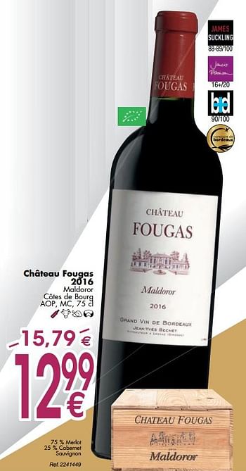 Promoties Château fougas 2016 maldoror côtes de bourg aop, mc - Rode wijnen - Geldig van 02/10/2018 tot 29/10/2018 bij Cora