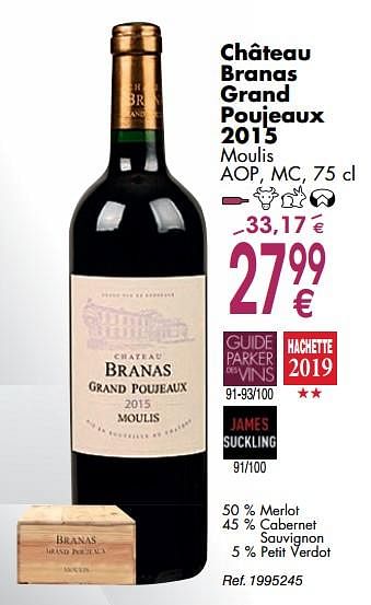 Promotions Château branas grand poujeaux 2015 moulis aop, mc - Vins rouges - Valide de 02/10/2018 à 29/10/2018 chez Cora