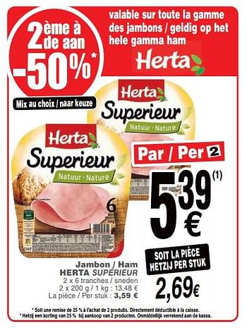 Promotions Jambon - ham herta supérieur - Herta - Valide de 09/10/2018 à 15/10/2018 chez Cora