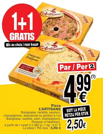 Promotions Pizza l`artisane - L'Artisane - Valide de 09/10/2018 à 15/10/2018 chez Cora