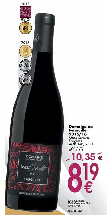 Promoties Domaine de fenouillet 2015-16 maso schistes faugères - Rode wijnen - Geldig van 02/10/2018 tot 29/10/2018 bij Cora