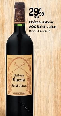 Promotions Château gloria aoc saint-julien rood, mdc 2012 - Vins rouges - Valide de 03/10/2018 à 23/10/2018 chez Carrefour