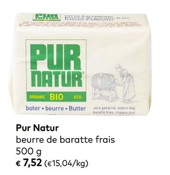 Promotions Pur natur beurre de baratte frais - Pur Natur - Valide de 03/10/2018 à 06/11/2018 chez Bioplanet