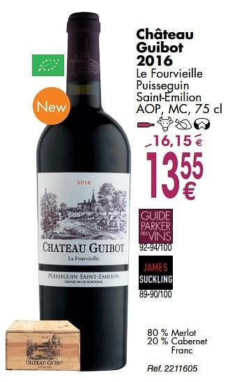 Promoties Château guibot 2016 le fourvieille puisseguin saint-emilion aop, mc - Rode wijnen - Geldig van 02/10/2018 tot 29/10/2018 bij Cora