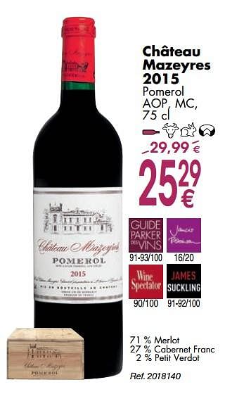 Promotions Château mazeyres 2015 pomerol aop, mc - Vins rouges - Valide de 02/10/2018 à 29/10/2018 chez Cora