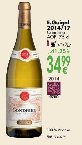 Promotions E.guigal 2014-17 condrieu - Vins blancs - Valide de 02/10/2018 à 29/10/2018 chez Cora