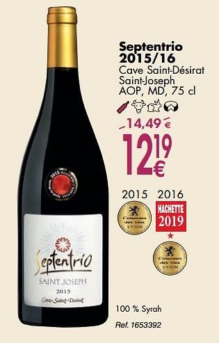Promotions Septentrio 2015-16 cave saint-désirat saint-joseph - Vins rouges - Valide de 02/10/2018 à 29/10/2018 chez Cora