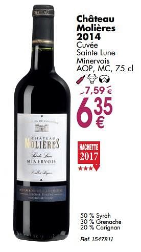 Promotions Château molières 2014 cuvée sainte lune minervois - Vins rouges - Valide de 02/10/2018 à 29/10/2018 chez Cora