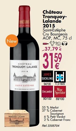 Promoties Château tronquoy- lalande 2015 saint-estèphe cru bourgeois aop, mc - Rode wijnen - Geldig van 02/10/2018 tot 29/10/2018 bij Cora