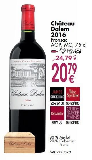 Promotions Château dalem 2016 fronsac aop, mc - Vins rouges - Valide de 02/10/2018 à 29/10/2018 chez Cora