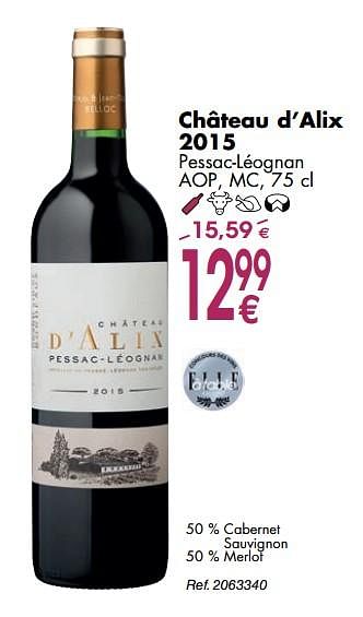 Promotions Château d`alix 2015 pessac-léognan aop, mc - Vins rouges - Valide de 02/10/2018 à 29/10/2018 chez Cora