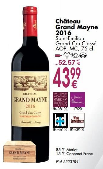 Promotions Château grand mayne 2016 saint-emilion grand cru classé aop, mc - Vins rouges - Valide de 02/10/2018 à 29/10/2018 chez Cora