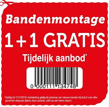 Promoties Bandenmontage 1 + 1 gratis - Huismerk - Auto 5  - Geldig van 16/10/2018 tot 11/11/2018 bij Auto 5