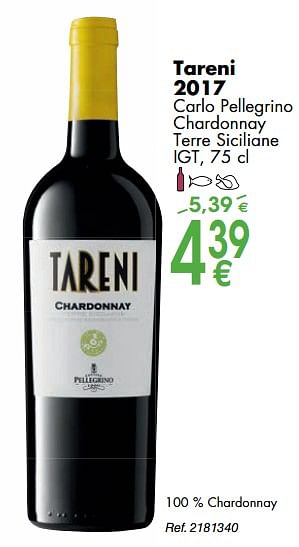 Promotions Tareni 2017 carlo pellegrino chardonnay terre siciliane igt - Vins rouges - Valide de 02/10/2018 à 29/10/2018 chez Cora