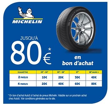 Promotions Jusqu`à 80 € en bon d`achat - Michelin - Valide de 16/10/2018 à 11/11/2018 chez Auto 5