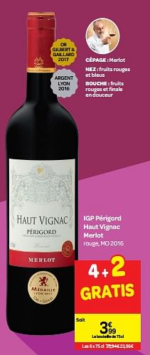 Promotions Igp périgord haut vignac merlot rouge, mo 2016 - Vins rouges - Valide de 26/09/2018 à 23/10/2018 chez Carrefour