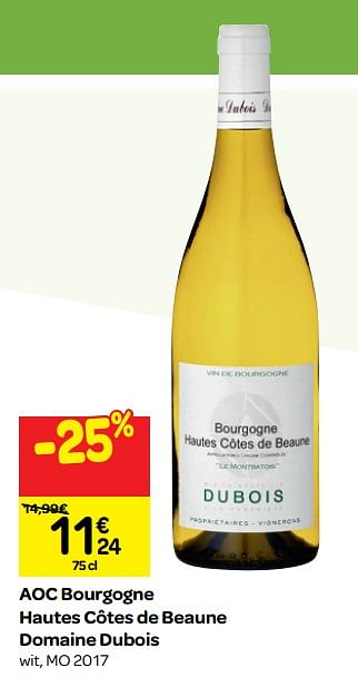 Promotions Aoc bourgogne hautes côtes de beaune domaine dubois - Vins blancs - Valide de 26/09/2018 à 23/10/2018 chez Carrefour