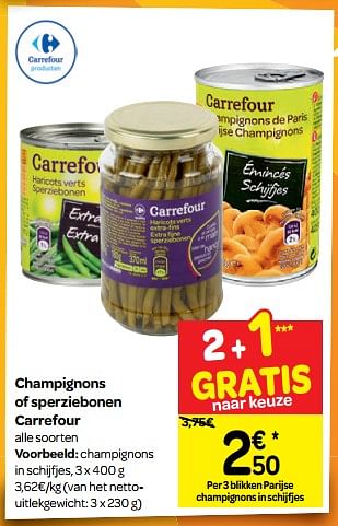 Promoties Champignons in schijfjes - Huismerk - Carrefour  - Geldig van 10/10/2018 tot 22/10/2018 bij Carrefour