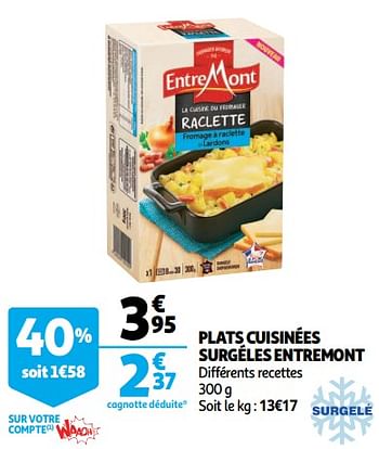 Promotions Plats cuisinées surgéles entremont - Entre Mont - Valide de 10/10/2018 à 16/10/2018 chez Auchan Ronq