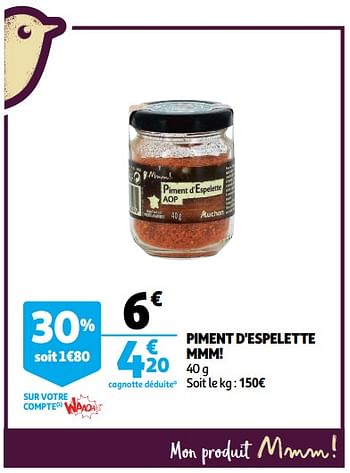 Promotions Piment d`espelette mmm! - Produit Maison - Auchan Ronq - Valide de 10/10/2018 à 16/10/2018 chez Auchan Ronq
