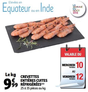 Promotions Crevettes entières cuites réfrigérées - Produit Maison - Auchan Ronq - Valide de 10/10/2018 à 16/10/2018 chez Auchan Ronq