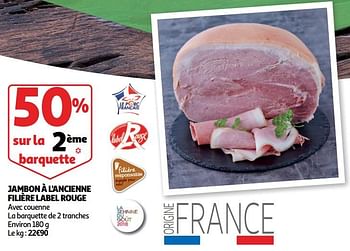 Promotions Jambon à l`ancienne filière label rouge - Produit Maison - Auchan Ronq - Valide de 10/10/2018 à 16/10/2018 chez Auchan Ronq