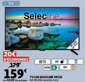 Promotions Tv led selecline 39s18 - Selecline - Valide de 10/10/2018 à 16/10/2018 chez Auchan Ronq