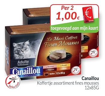 Promoties Canaillou koffertje assortiment fines mousses - Canaillou - Geldig van 01/10/2018 tot 31/10/2018 bij Intermarche